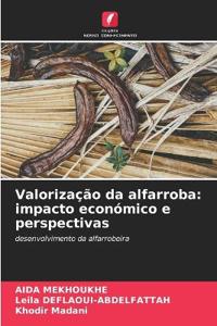 Valorização da alfarroba: impacto económico e perspectivas