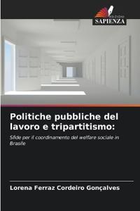 Politiche pubbliche del lavoro e tripartitismo