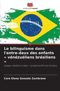 Le bilinguisme dans l'entre-deux des enfants vénézuéliens brésiliens