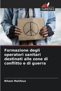 Formazione degli operatori sanitari destinati alle zone di conflitto e di guerra