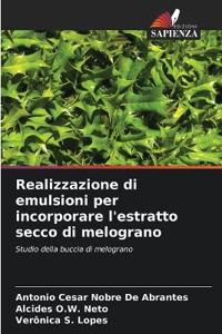Realizzazione di emulsioni per incorporare l'estratto secco di melograno