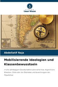 Mobilisierende Ideologien und Klassenbewusstsein