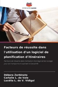 Facteurs de réussite dans l'utilisation d'un logiciel de planification d'itinéraires