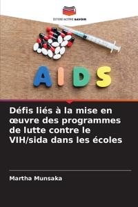 Défis liés à la mise en oeuvre des programmes de lutte contre le VIH/sida dans les écoles