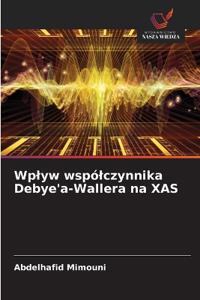 Wplyw wspólczynnika Debye'a-Wallera na XAS