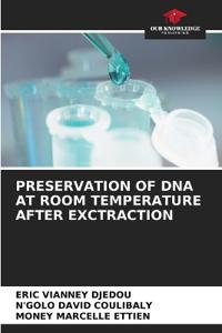 Preservation of DNA at Room Temperature After Exctraction