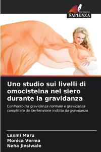 Uno studio sui livelli di omocisteina nel siero durante la gravidanza