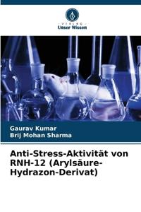 Anti-Stress-Aktivität von RNH-12 (Arylsäure-Hydrazon-Derivat)