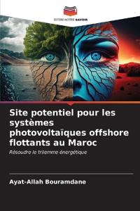 Site potentiel pour les systèmes photovoltaïques offshore flottants au Maroc