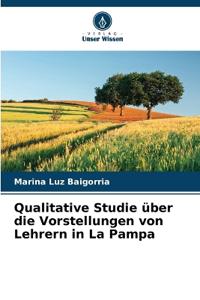 Qualitative Studie über die Vorstellungen von Lehrern in La Pampa