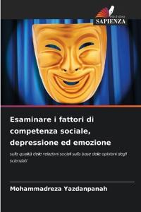 Esaminare i fattori di competenza sociale, depressione ed emozione