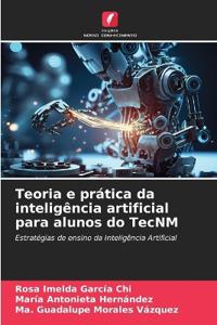 Teoria e prática da inteligência artificial para alunos do TecNM