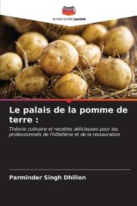 Le palais de la pomme de terre