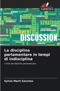 La disciplina parlamentare in tempi di indisciplina
