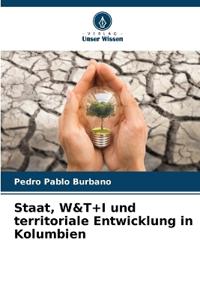 Staat, W&T+I und territoriale Entwicklung in Kolumbien