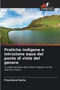 Pratiche indigene e istruzione equa dal punto di vista del genere