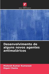Desenvolvimento de alguns novos agentes antimaláricos
