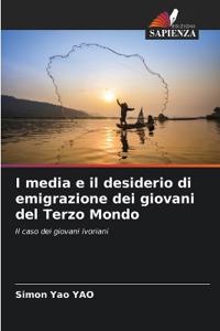 I media e il desiderio di emigrazione dei giovani del Terzo Mondo
