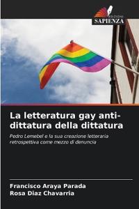 La letteratura gay anti-dittatura della dittatura