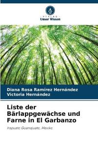 Liste der Bärlappgewächse und Farne in El Garbanzo