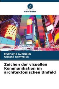 Zeichen der visuellen Kommunikation im architektonischen Umfeld