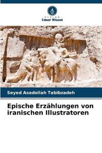 Epische Erzählungen von iranischen Illustratoren
