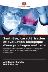Synthèse, caractérisation et évaluation biologique d'une prodrogue mutuelle