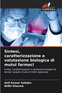 Sintesi, caratterizzazione e valutazione biologica di mutui farmaci