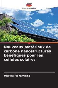 Nouveaux matériaux de carbone nanostructurés bénéfiques pour les cellules solaires
