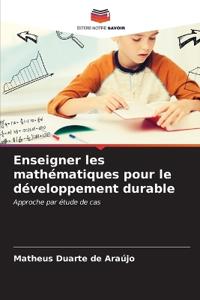 Enseigner les mathématiques pour le développement durable
