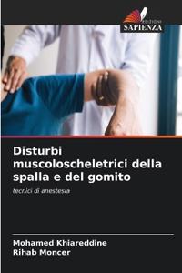 Disturbi muscoloscheletrici della spalla e del gomito