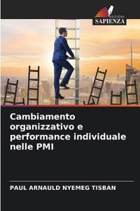 Cambiamento organizzativo e performance individuale nelle PMI