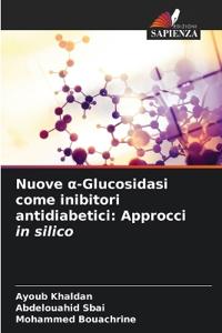 Nuove a-Glucosidasi come inibitori antidiabetici