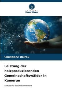 Leistung der holzproduzierenden Gemeinschaftswälder in Kamerun