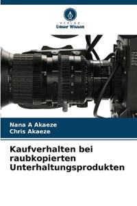 Kaufverhalten bei raubkopierten Unterhaltungsprodukten