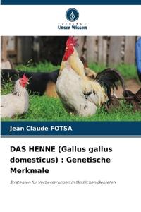 DAS HENNE (Gallus gallus domesticus)