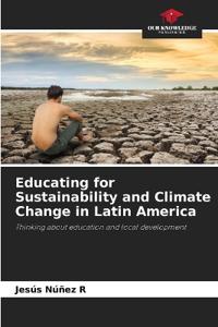 Educating for Sustainability and Climate Change in Latin America