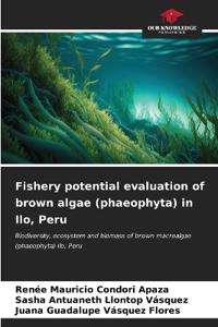 Fishery potential evaluation of brown algae (phaeophyta) in Ilo, Peru