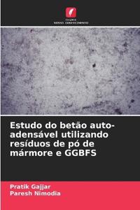 Estudo do betão auto-adensável utilizando resíduos de pó de mármore e GGBFS