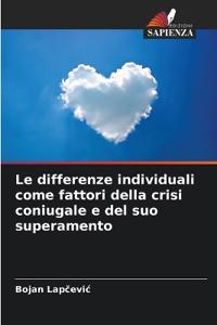 Le differenze individuali come fattori della crisi coniugale e del suo superamento