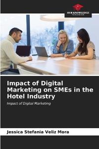 Impact of Digital Marketing on SMEs in the Hotel Industry