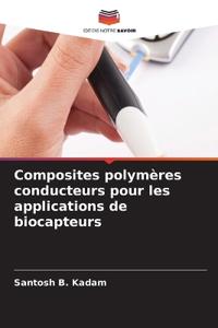 Composites polymères conducteurs pour les applications de biocapteurs