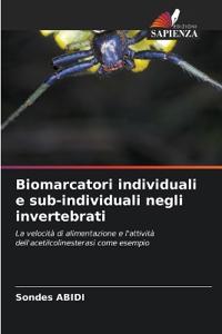 Biomarcatori individuali e sub-individuali negli invertebrati
