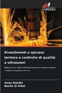 Rivestimenti a spruzzo termico e controllo di qualità a ultrasuoni