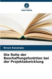 Die Rolle der Beschaffungsfunktion bei der Projektabwicklung