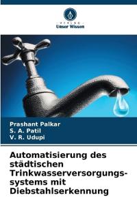 Automatisierung des städtischen Trinkwasserversorgungs- systems mit Diebstahlserkennung