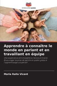 Apprendre à connaître le monde en parlant et en travaillant en équipe
