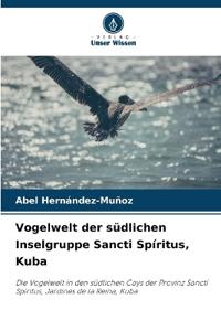 Vogelwelt der südlichen Inselgruppe Sancti Spíritus, Kuba