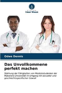 Das Unvollkommene perfekt machen