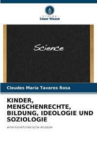 Kinder, Menschenrechte, Bildung, Ideologie Und Soziologie